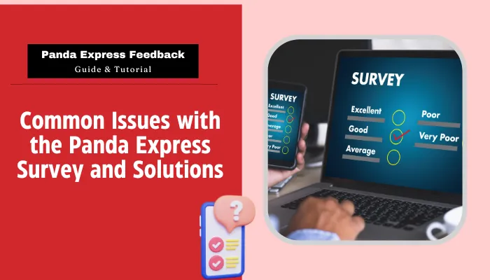 Common Issues with the Panda Express Survey and Solutions