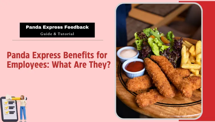 Panda Express Benefits for Employees: What Are They?